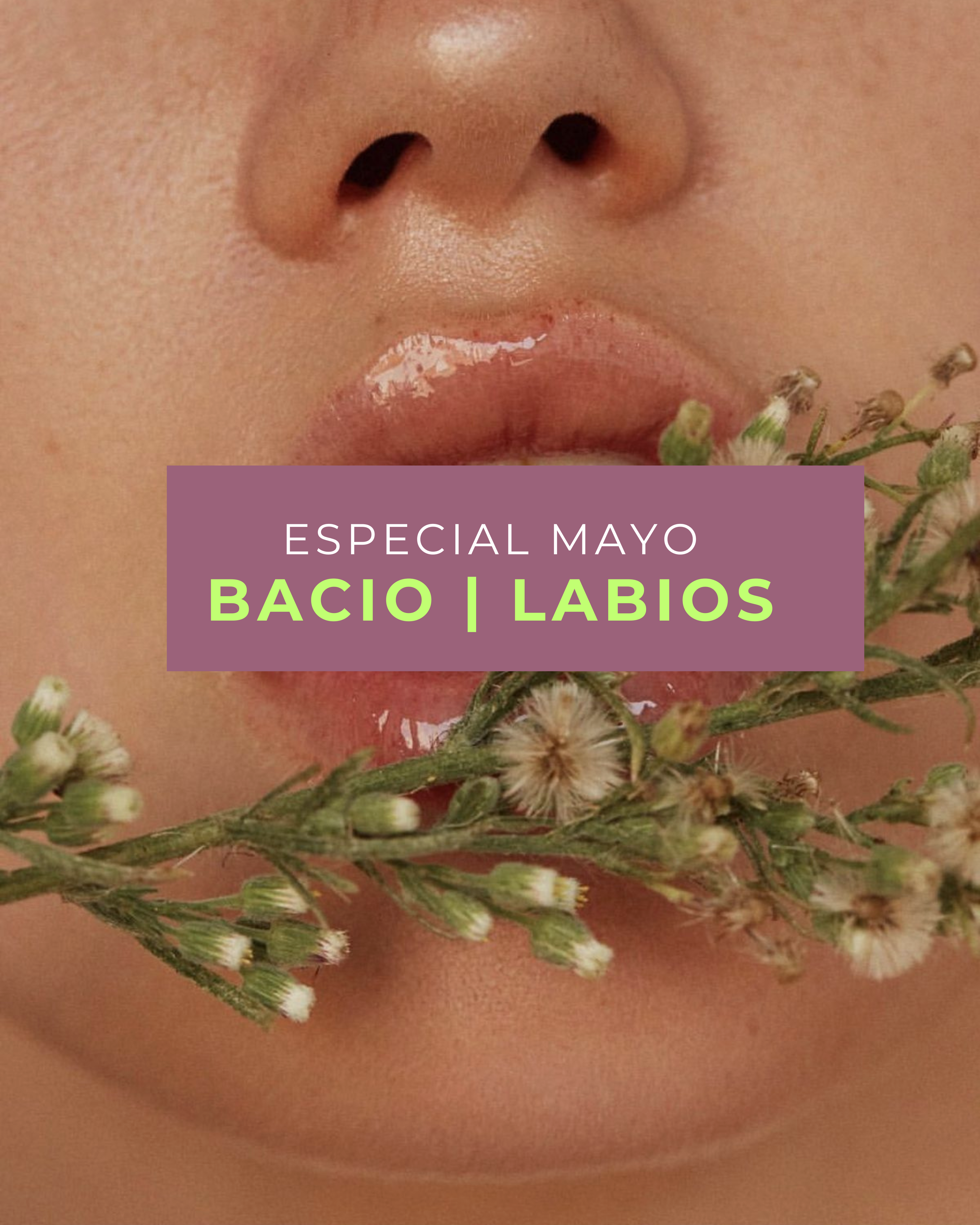 NUEVO TRATAMIENTO: BACIO - Revitalización labial con resultado natural