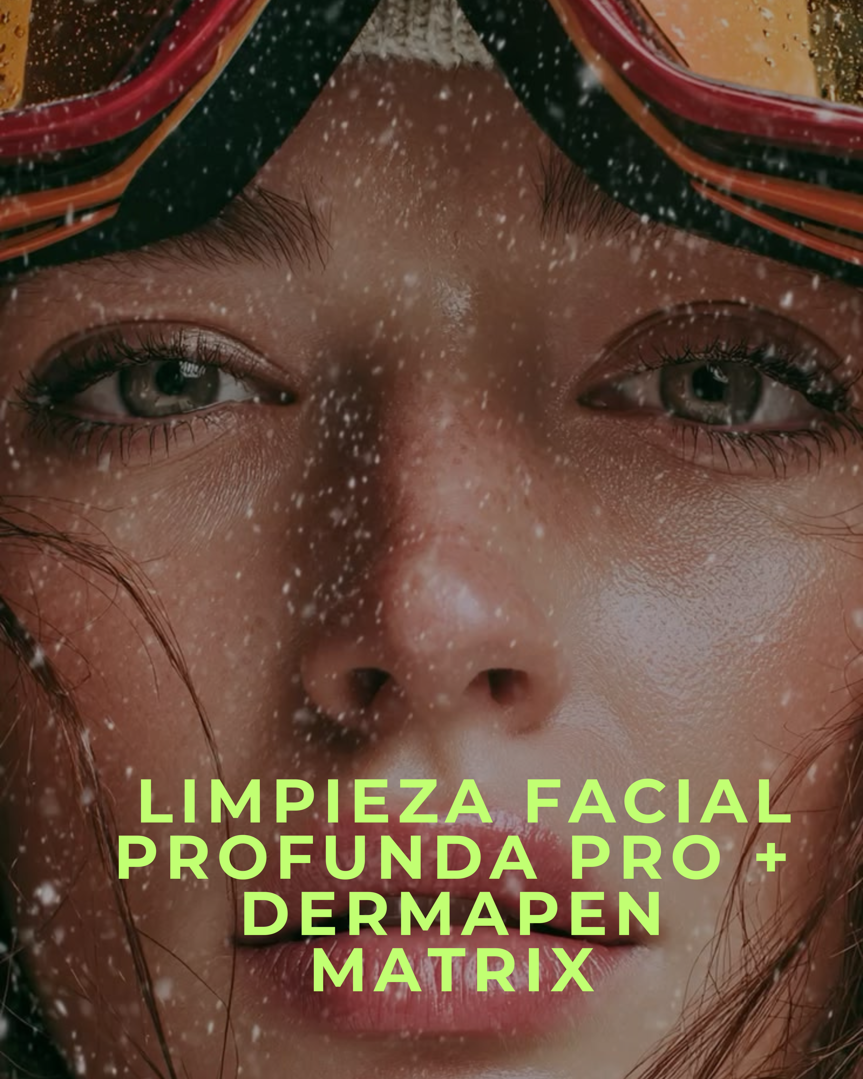 Winter Glow: Limpieza Facial Profunda Pro + Dermapen Matrix — el tratamiento que despierta tu piel en invierno