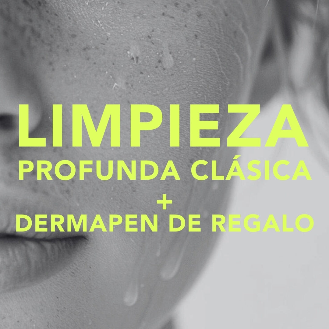 Limpieza profunda Clásica + DERMAPEN DE REGALO ¡Descuento Cyber Octubre!