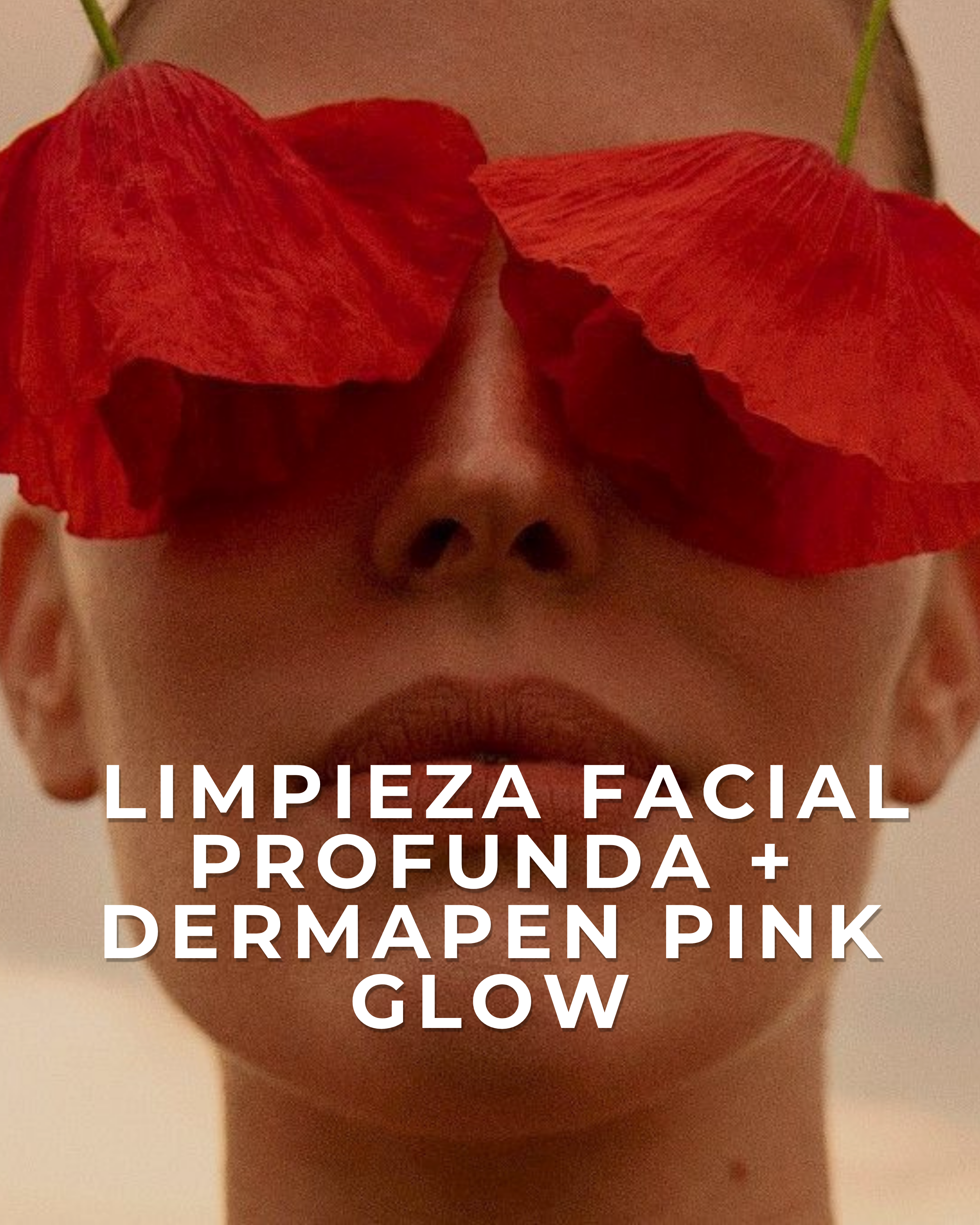 Spring Glow: Limpieza Facial Profunda + Dermapen Pink Glow — renueva, ilumina e hidrata tu piel con la llegada de la primavera